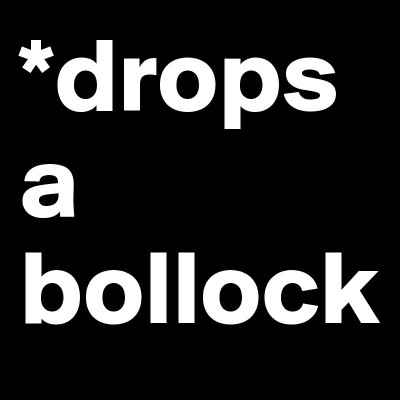 drops-a-bollock.jpg
